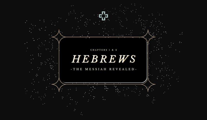 Hebrews 1:5 – 2:4